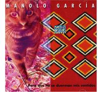 Manolo Garcia - Para Que No Se Duerman Mis Se