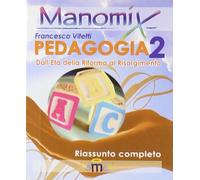 Manomix di pedagogia. Riassunto completo (Vol. 2)