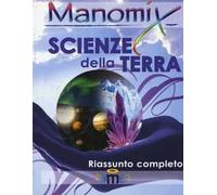 Manomix. Scienze della terra. Riassunto completo