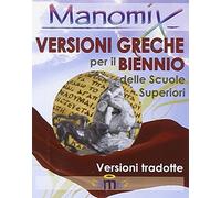 Manomix. Versioni greche per il biennio. Con traduzione