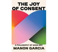 Manon Garcia The Joy of Consent (Copertina rigida)