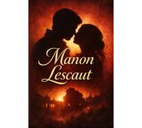 Manon Lescaut: A Tale of Forbidden Love and Passion