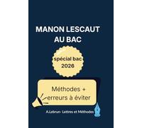 Manon Lescaut au bac: Comprendre l'oeuvre comme un correcteur