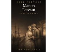 Manon Lescaut (édition Bac illustrée): Texte intégral, dossier pédagogique et 16 illustrations originales pour préparer le bac de français
