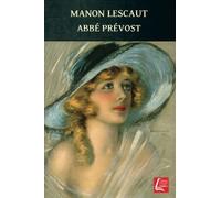 Manon Lescaut: L'Histoire du chevalier des Grieux et de Manon Lescaut