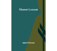 Manon Lescaut - Prévost Abbé