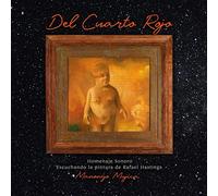 Manongo Mujica - Del cuarto rojo - Homenaje sonoro escuchando la pintura de Rafael Hastings