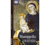 Manoppello. Guida storico-artistica alla città e dintorni