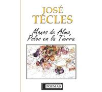 MANOS DE ALMA, POLVO EN LA TIERRA