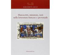 Manoscritti, miniature, testi nella letteratura francese e provenzale. Ediz. multilingue