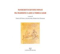 Manoscritti scientifici miniati fra tradizione classica e modelli arabi. Ediz. illustrata