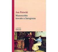Manoscritto trovato a Saragozza - Potocki Jan