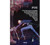 Manoscritto trovato in una bottiglia. Morella. Ligeia. La caduta della casa degli Usher. Gli assassinii della Rue Morgue. Una discesa nel Maelström. ... e il pendolo. Lo scarabeo d’oro. Hop-Frog