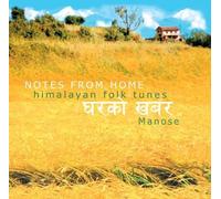 Manose - Notes From Home-Himalayan Folk Tunes