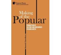 Making of the Popular: Production of Culture and Discourses in Bangladesh