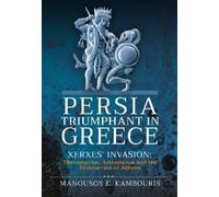 Manousos E Kambouris Persia Triumphant in Greece (Copertina rigida)