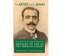 Manoutchehr Eskandari-Qajar The Artist and the Shah (Copertina rigida)
