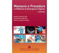 Manovre e procedure in medicina di emergenza-urgenza. Ediz. a colori