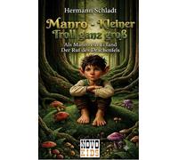 Manro Kleiner Troll ganz groß: Als Manro ein Ei fand / Der Ruf des Drachenfels