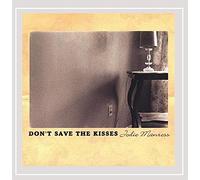 Manross, Jodie - Dont Save The Kisses