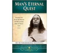 Man's Eternal Quest: Collected Talks & Essays On Realizing God In Daily Life (Volume - 1)