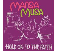 MANSA MUSA Hold On To The Faith (Vinyl LP)