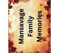 Mansavage Family Memories: Then and Now