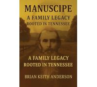 "Manscripe" Anderson Family Legacy