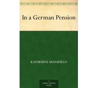 Mansfield, Katherine In A German Pension Book NUOVO