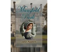 Mansfield Park: A Classic Historical Romance in 19th-Century England. Large Print Edition