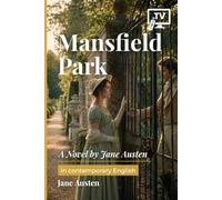 Mansfield Park: A Novel by Jane Austen