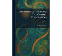 Mansions of the Soul: The Cosmic Conception