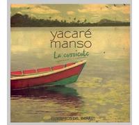 Manso Yacare - La Corriente