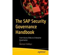 Mansoor Siddiqui The SAP Security Governance Handbook (Tascabile)