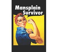 Mansplain Survivor: Rosie the Riveter Blank Lined Journal