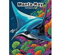 Manta Ray Coloring Book for Kids: Fun & Easy Giant Ocean Glider Art!
