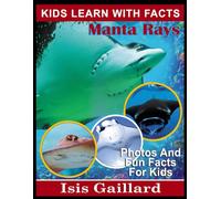 Manta Rays: Photos and Fun Facts for Kids: 152