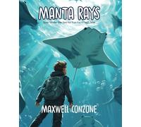 Manta Rays: Soar Under the Sea for Fun Facts with Max
