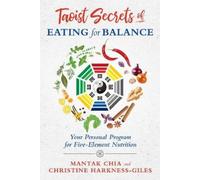 Mantak Chia Christine Harkness-Gi Taoist Secrets of Eating for Bala (Tascabile)