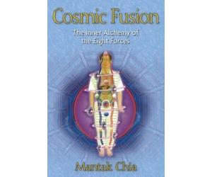Mantak Chia Cosmic Fusion (Tascabile)