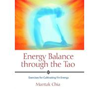 Mantak Chia Energy Balance through the Tao (Tascabile)
