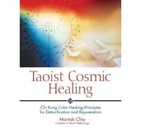 Mantak Chia Mantak Chia Taoist Cosmic Healing (Tascabile)