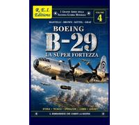 Mantelli - Brown - Kittel - Boeing B-29 Superfortress - La Super For (Tascabile)