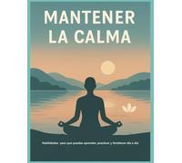 Mantener la calma: Controla tu estado emocional