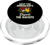 Mantenere gli immigrati Deport Razzisti Fiori di campo Floreale Protesta Arte PopSockets PopGrip per MagSafe
