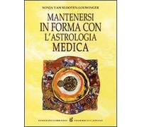Mantenersi in buona salute con l'astrologia medica