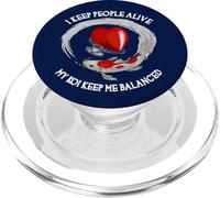 Mantengo le persone in vita My Koi Keep Me Balanced Funny Doctor PopSockets PopGrip per MagSafe