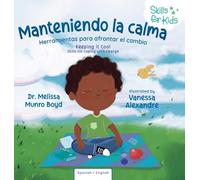 Keeping It Cool: Spanish Version: Manteniendo la calma/Skills for Coping with Change
