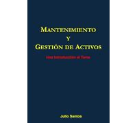 Mantenimiento y Gestión de Activos: Una Introducción al Tema