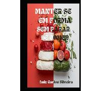 Manter-se em forma: Sem parar de comer